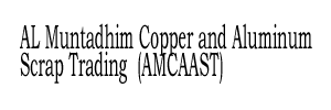 AL Muntadhim Copper and Aluminum Scrap Trading  (AMCAAST) 